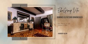 Duminicile de artă la EkoGroup Vila: o întâlnire cu picturi românești de patrimoniu